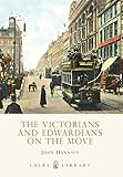 The Victorians and Edwardians on the move