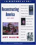 A History of US: Book 7: Reconstructing America 1865-1890 (History of Us)