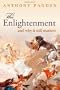 The Enlightenment: And Why it Still Matters