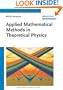 Applied Mathematical Methods in Theoretical Physics