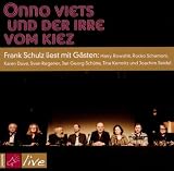 Zoom Produkt-Bild: Onno Viets und der Irre vom Kiez: Frank Schulz liest mit G&auml;sten: Harry Rowohlt, Rocko Schamoni, Karen Duve, Sven Regener, Jan Georg Sch&uuml;tte, Tina Kemnitz und Joachim Seidel
