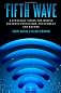 The Fifth Wave: A Strategic Vision for Mobile Internet Innovation, Investment and Return