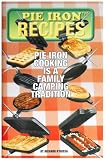Rome s #2000 Pie Iron Recipe Book