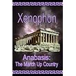 Anabasis: The March Up Country ~ Xenophon