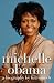 Michelle Obama: A Biography