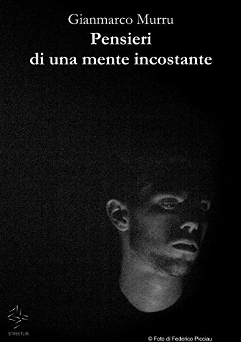 Pensieri di una mente incostante (Italian Edition)
