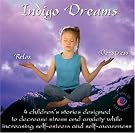 Indigo Dreams: Relaxation...