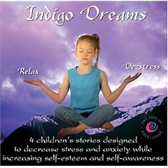 Indigo Dreams: Relaxation and Stress Management Bedtime Stories for Children, Improve Sleep, Manage Stress and Anxiety (Indigo Dreams)