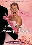 Mama Genas Marriage Manual: Stop Being a Good Wife, Start Being a Sister Goddess!