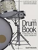 The Drum Book: A History of the Rock Drum Kit