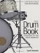 The Drum Book: A History of the Rock Drum Kit - Updated Edition