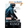 Die blendende Klinge: Roman - [Die Licht-Tetralogie 2]