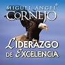 Liderazgo de Excelencia (Texto Completo) [Leadership of Excellence ]