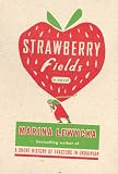 Strawberry Fields: A Novel