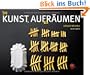 Die Kunst, aufzur�umen