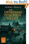 Das Geheimnis des siebten Weges: Abenteuer-Roman