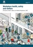 Workplace health, safety and welfare : Workplace (Health, Safety and Welfare) Regulations 1992 : approved code of practice and guidance