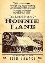 Ronnie Lane - The Passing Show - The Life And Music Of Ronnie Lane [DVD]