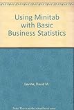 Using Minitab with basic business statistics