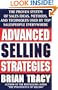 Advanced Selling Strategies: The Proven System of Sales Ideas, Methods, and Techniques Used by Top Salespeople Everywhere