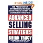 Advanced Selling Strategies: The Proven System of Sales Ideas, Methods and Techniques Used by Top Salespeople Everywhere