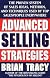 Advanced Selling Strategies: The Proven System of Sales Ideas, Methods, and Techniques Used by Top Salespeople Everywhere
