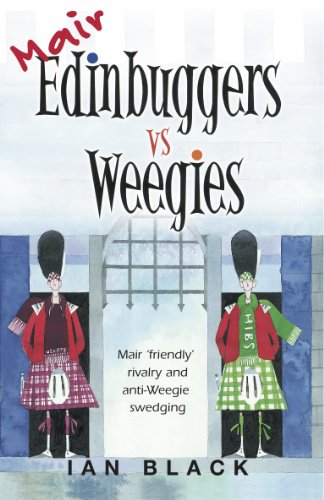 Mair Edinbuggers Vs Weegies & Merr Weegies Vs Edinbuggers