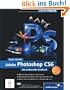 Adobe Photoshop CS6: Das umfassende Handbuch - auch zu Photoshop CS6 Extended (Galileo Design)
