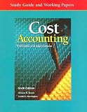 Cost Accounting: Principles and Applications, Study Guide and Working Papers