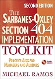 Review Wiley  / The Sarbanes-Oxley Section 404 Implementation Toolkit: Practice Aids for Managers and Auditors with CD ROM