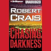 Chasing Darkness: An Elvis Cole - Joe Pike Novel, Book 12 | [Robert Crais]