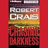 Chasing Darkness: An Elvis Cole - Joe Pike Novel, Book 12