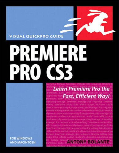 Premiere Pro CS3 for Windows and Macintosh: Visual QuickPro Guide (Visual Quickpro Guide)