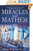 Miracles and Mayhem in the ER