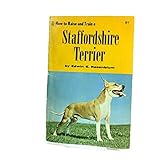 how to raise and train a staffordshire terrier how to raise  train