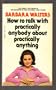 How to Talk With Practically Anybody About Practically Anything