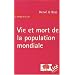 Vie et mort de la population mondiale