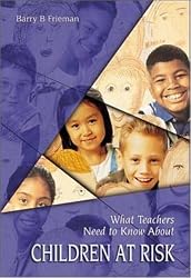 What Teachers Need to Know about Children At-Risk
