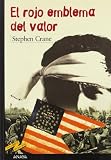 El rojo emblema del valor / The Red Badge of Courage: Un Episodio De La Guerra Civil Americana/ an Episode of the American Civil War, 1895 (Tus Libros Seleccion/ Your Book Selection) (Spanish Edition)