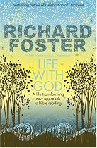 Life with God: A life-transforming new approach to Bibe reading