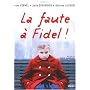 La faute a fidel