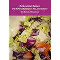 Rohkost statt Fasten: Ein Rohkosttagebuch f�r Normalos