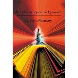 An Underground Jewell ~ Sylvia L. Ramsey