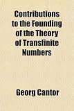 Contributions to the Founding of the Theory of Transfinite Numbers