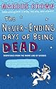 The Never-ending Days of Being Dead