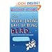 The Never-ending Days of Being Dead