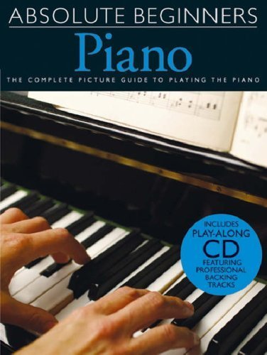 Absolute Beginners Piano: Bk. 1