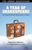 A year of Shakespeare : re-living the World Shakespeare Festival