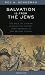 Salvation Is from the Jews: The Role of Judaism in Salvation History