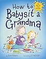 How to Babysit a Grandma